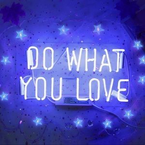 “DO WHAT YOU LOVE” Neon Sign